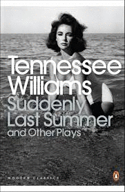 SUDDENLY LAST SUMMER AND OTHER PLAYS