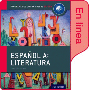 ESPAÑOL A: LITERATURA LIBRO DEL ALUMNO DIGITAL EN LINEA.