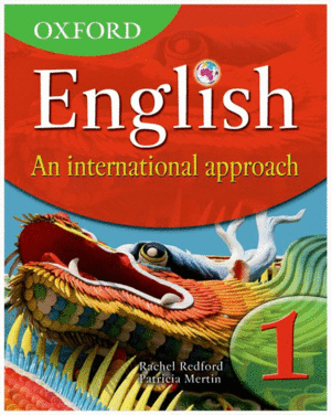 OXFORD ENGLISH: AN INTERNATIONAL APPROACH 1. STUDENT'S BOOK