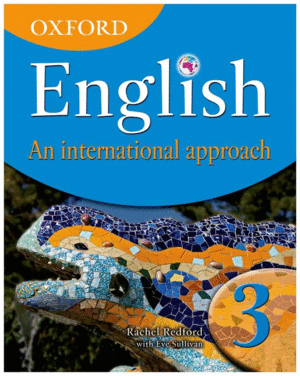 OXFORD ENGLISH: AN INTERNATIONAL APPROACH 3. STUDENT'S BOOK