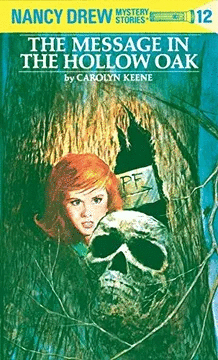 NANCY DREW 12: THE MESSAGE IN THE HOLLOW OAK