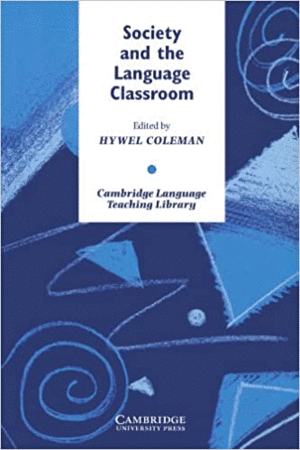 SOCIETY AND THE LANGUAGE CLASSROOM