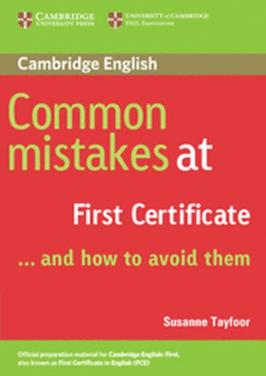 COMMON MISTAKES AT FIRST CERTIFICATE.. AND HOW TO AVOID THEM