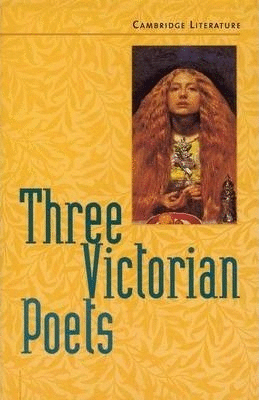 THREE VICTORIAN POETS