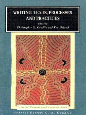 WRITING: TEXTS PROCESSES AND PRACTICES