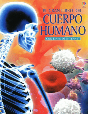 GRAN LIBRO DEL CUERPO HUMANO, EL (CON LINKS DE INTERNET)