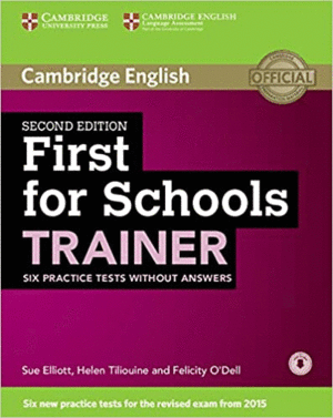 CAMBRIDGE FIRST FOR SCHOOLS TRAINER SIX PRACTICE TESTS