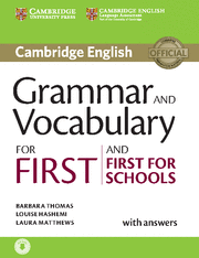 GRAMMAR AND VOCABULARY FOR FIRST AND FIRST FOR SCHOOLS BOOK WITH ANSWERS AND AUD