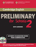 CAMBRIDGE ENGLISH PRELIMINARY FOR SCHOOLS 2 SELF-STUDY PACK (STUDENT'S BOOK WITH ANSWERS AND AUDIO CDS (2))
