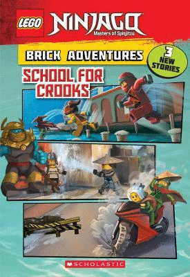 SCHOOL FOR CROOKS (LEGO NINJAGO: BRICK ADVENTURES)