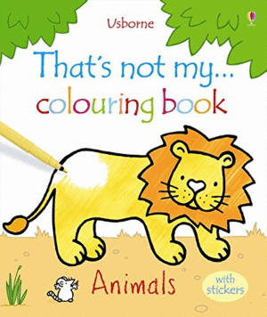 THAT´S NOT MY COLOURING BOOK: ANIMALS