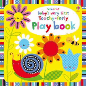 USBOURNE BABY S VERY FIRST TOUCHY-FEELY PLAY BOOK