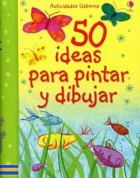 50 IDEAS PARA PINTAR Y DIBUJAR