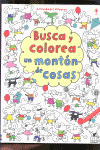 BUSCA Y COLOREA UN MONTÓN DE COSAS