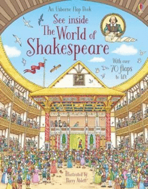 SEE INSIDE THE WORLD OF SHAKESPEARE