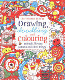 DRAWING, DOODLING AND COLOURING ANIMALS, FLOWERS, PATTERNS AND OTHER THINGS