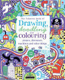 DRAWING, DOODLING AND COLOURING PIRATES, DINOSAURS, MACHINES AND OTHER THINGS