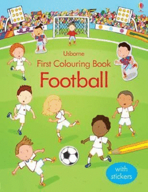 FIRST COLOURING BOOK FOOTBALL