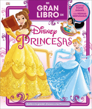 MI GRAN LIBRO DE DISNEY PRINCESAS