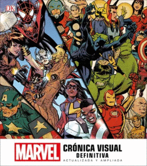 MARVEL: CRÓNICA VISUAL DEFINITIVA