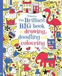 THE BRILLIANT BIG BOOK OF DRAWING, DOODLING AND COLOURING