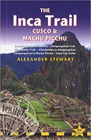 THE INCA TRAIL CUSCO Y MACHU PICCHU