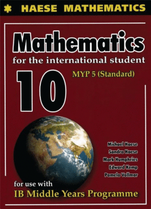 MATHEMATICS FOR THE INTERNATIONAL STUDENT 10 (MYP 5 STANDARD)