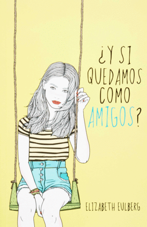 Y SI QUEDAMOS COMO AMIGOS?