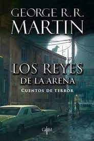 LOS REYES DE LA ARENA. CUENTOS DE TERROR