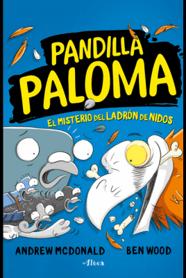 PANDILLA PALOMA. EL MISTERIO DEL LADRON DE NIDOS