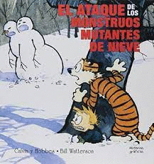 CALVIN Y HOBBES 7. EL ATAQUE DE LOS MONSTRUOS MUTANTES DE NIEVE