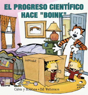 CALVIN Y HOBBES 6. EL PROGRESO CIENTÍFICO HACE 