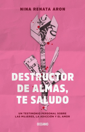 DESTRUCTOR DE ALMAS, TE SALUDO