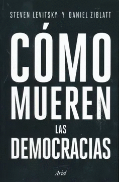 COMO MUEREN LAS DEMOCRACIAS