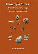 FOTOGRAFÍA FORENSE APLICADA A LA ANTROPOLOGÍA FORENSE Y BIOARQUEOLOGÍA