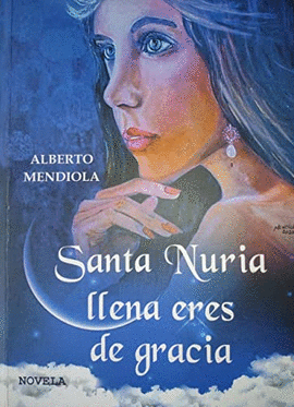 SANTA NURIA LLENA ERES DE GRACIA