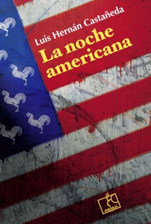 LA NOCHE AMERICANA. (NOVELA.)