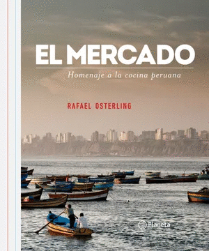 EL MERCADO DE RAFAEL.HOMENAJE A LA COCINA PERUANA