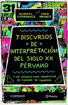 7 DISCURSOS DE INTERPRETACION DEL S. XX PERUANO
