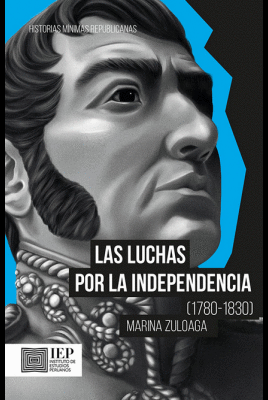 LAS LUCHAS POR LA INDEPENDENCIA