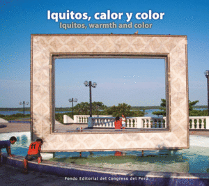 IQUITOS, CALOR Y COLOR