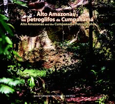 ALTO AMAZONAS Y LOS PETROGLIFOS DE CUMPANAMA