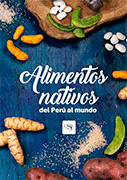 ALIMENTOS NATIVOS DEL PERÚ AL MUNDO