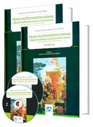 DERECHO CONSTITUCIONAL Y DERECHO PROCESAL CONSTITUCIONAL TOMO II