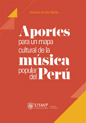 APORTES PARA UN MAPA CULTURAL DE LA MÚSICA POPULAR DEL PERÚ