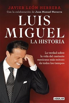 LUIS MIGUEL- LA HISTORIA