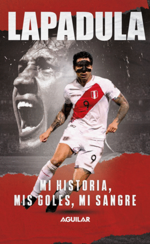 LAPADULA. MI HISTORIA, MIS GOLES, MI SANGRE