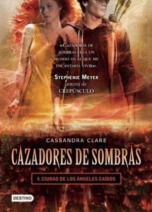 CAZADORES DE SOMBRAS. 4 CIUDAD DE LOS ANGELES CAIDOS