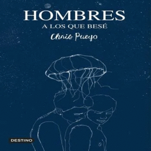 HOMBRES A LOS QUE BESÉ