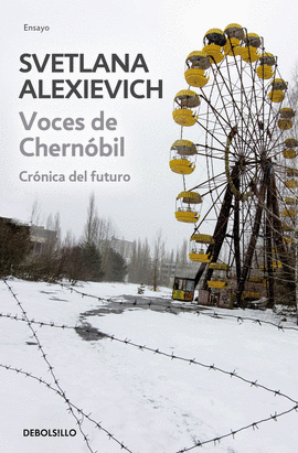 VOCES DE CHERNOBIL CRONICAS DE FUTURO